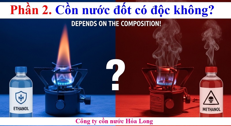 Cồn Nước Đốt Có Độc Không? Giải Đáp Chi Tiết Từ A–Z